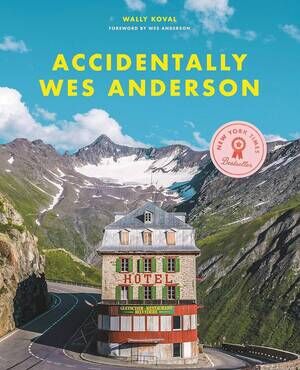 NEW ABRAMS BOOKS accidentally wes anderson hardcover in places on earth